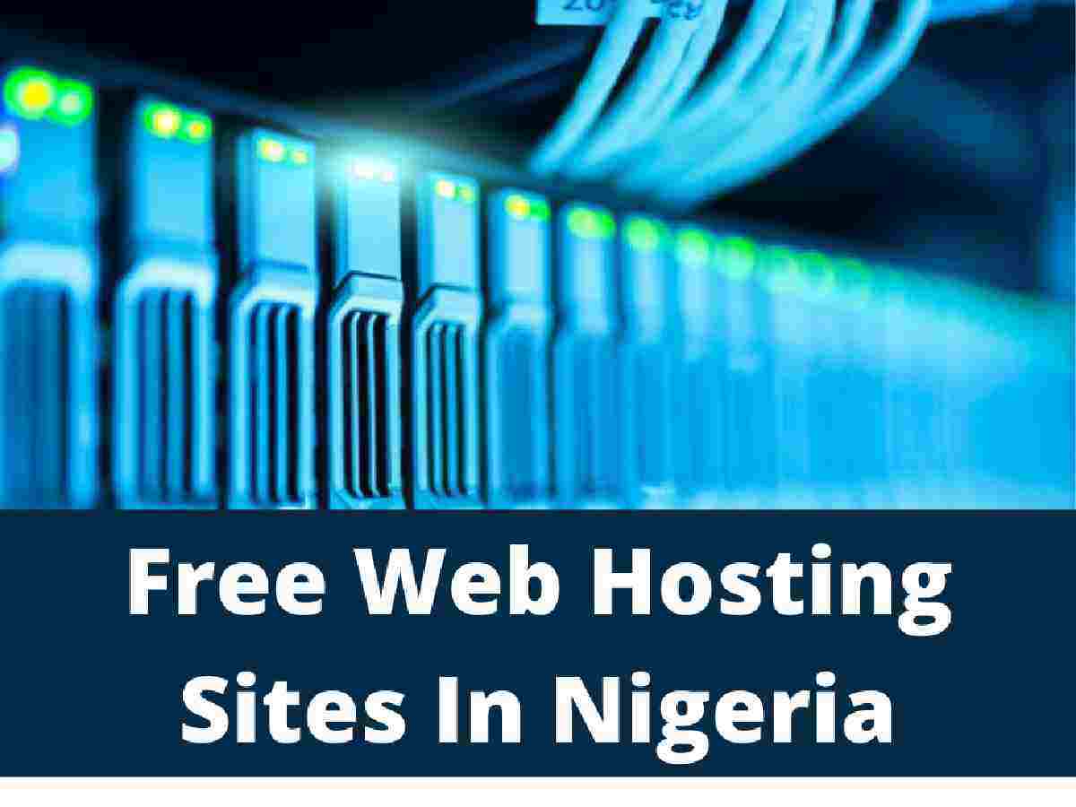 Top 5 Free Web Hosting Sites In Nigeria