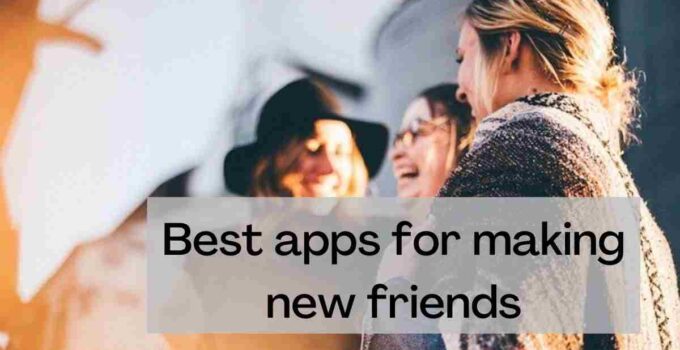 Apps for making new friends