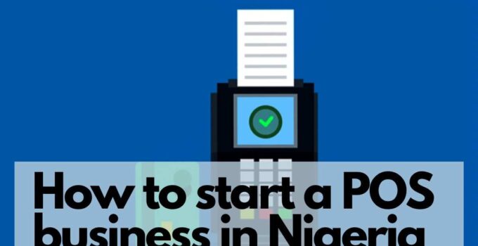 How to start a POS business in Nigeria