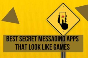 7 Best Secret Messaging Apps that Look Like Games