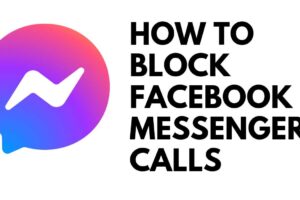 How to Block Facebook Messenger Calls in 2024