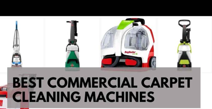 Best Commercial Carpet Cleaning Machines